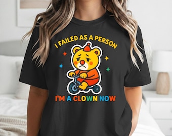 Clowncore Shirt Funny Meme T-Shirt I Failed As A Person Cute Bear Tricycle Tee