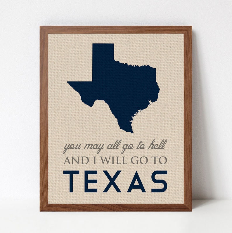 You May all go to Hell but I will go to Texas Davy Crockett Quote Texas Quote Custom Souvenir Austin Dallas image 1