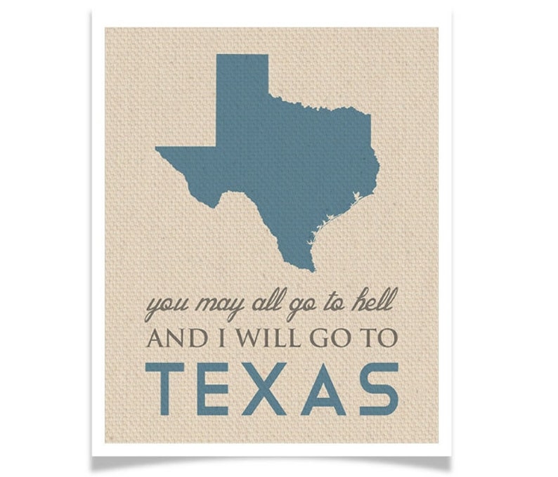 You May all go to Hell but I will go to Texas Davy Crockett Quote Texas Quote Custom Souvenir Austin Dallas image 4