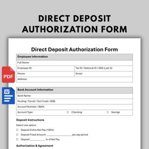 May include: A white Direct Deposit Authorization Form document featuring sections for Employee Information, Bank Account Information, and Deposit Instructions, accompanied by red PDF and blue Word document file format icons on the left side.