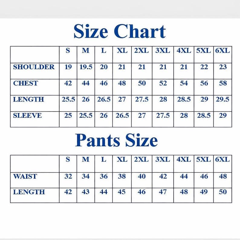 May include: A size chart table with dark blue text on a white background. The top section lists shoulder, chest, length, and sleeve measurements in inches for sizes S through 6XL. The bottom section lists waist and length for pants sizes S through 6XL.