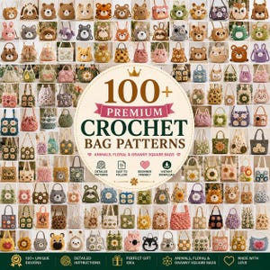 May include: A digital collection of 100+ premium crochet bag patterns featuring various animal designs, floral motifs, and granny square styles. The central text reads 100+ PREMIUM CROCHET BAG PATTERNS, ANIMALS, FLORAL & GRANNY SQUARE BAGS.