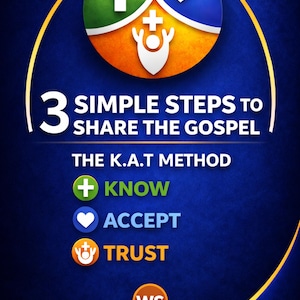 3 Simple steps to share the Gospel. The K.A.T Method: Know-Accept-Trust