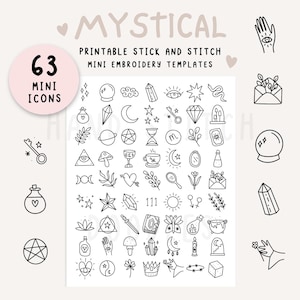 May include: A sheet of 63 printable stick and stitch mini embroidery templates featuring black line art icons including crystals, moons, stars, keys, mushrooms, and hands. The text reads MYSTICAL PRINTABLE STICK AND STITCH MINI EMBROIDERY TEMPLATES.