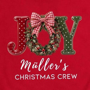 May include: A red fabric background featuring the word JOY in large, glossy letters. The letter J is red with white polka dots, the O is a green wreath with a red and white gingham bow, and the Y is green with white dots. Below is text reading M&uuml;ller's CHRISTMAS CREW.