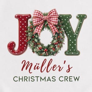 May include: A graphic design featuring the word JOY with a red polka-dot letter J and a green polka-dot letter Y, separated by a green pine wreath with a red and white gingham bow. Below is the text M&uuml;ller's CHRISTMAS CREW in red and green.
