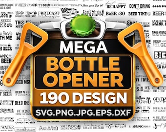 Bottle Opener SVG Bundle | 190 Beer Quotes, Bar Sign Designs (svg, png, dxf, eps, jpg)