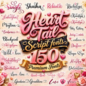 Könnte beinhalten: Eine digitale Sammlung von 150 Premium-Schreibschriften mit dem Titel Heart Tail. Das Bild zeigt rosa und goldene Banner mit dem Text Heart Tail, Script fonts, 150 und Premium Fonts, umgeben von verschiedenen Namen und Wörtern in Schreibschrift.