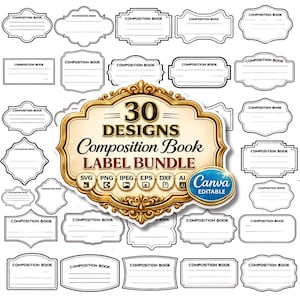 May include: A collection of 30 composition book label designs in various shapes and sizes. The labels are white with a black border and the words "COMPOSITION BOOK" at the top. The image also includes a gold-framed graphic with the text "30 DESIGNS Composition Book LABEL BUNDLE".
