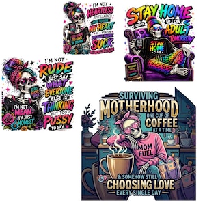May include: A collection of four graphic designs featuring skeletons with colorful hair, sunglasses, and text. The designs include phrases like I'm Not Heartless, Stay Home So I Can Adult Tomorrow, I'm Not Rude, and Surviving Motherhood One Cup Of Coffee.
