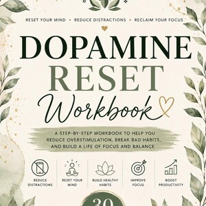 Könnte beinhalten: Ein Dopamine Reset Workbook-Cover mit einem Gehirn-Symbol, grünen Aquarell-Blatträndern und goldenen Akzenten. Der Text lautet: Reset Your Mind, Reduce Distractions, Reclaim Your Focus, 30 Printable Worksheets, Focus On What Matters, Live with intention.