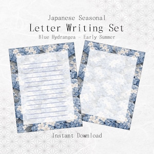 May include: A letter writing set featuring a blue hydrangea design. The set includes lined and unlined stationery with a floral border. Text on the image reads "Japanese Seasonal Letter Writing Set Blue Hydrangea - Early Summer" and "Instant Download".