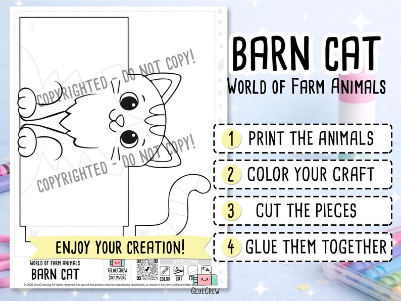 May include: A black and white printable craft sheet featuring a cat outline labeled BARN CAT WORLD OF FARM ANIMALS. The sheet includes numbered instructions: 1 PRINT THE ANIMALS, 2 COLOR YOUR CRAFT, 3 CUT THE PIECES, 4 GLUE THEM TOGETHER, and ENJOY YOUR CREATION!