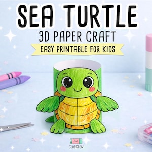 May include: A colorful 3D paper craft sea turtle for kids. The turtle is green and yellow with a smiling face. The image includes crayons, scissors, and glue stick. Text reads "Sea Turtle 3D Paper Craft Easy Printable for Kids."