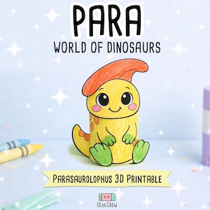 May include: A 3D paper craft of a yellow Parasaurolophus dinosaur with a large orange crest, green feet, and pink cheeks. The text reads PARA WORLD OF DINOSAURS and PARASAUROLOPHUS 3D PRINTABLE. A glue stick and crayons are visible in the scene.