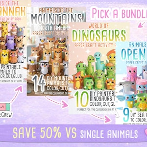 May include: A selection of DIY paper craft animal kits featuring animals from the Savannah, Mountains, Dinosaurs, and Open Sea. Each kit contains printable animals to colour, cut, and glue. The image also includes the text "Pick a Bundle To" and "Save 50% vs Single Animals."