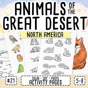 May include: A collection of activity pages titled "Animals of the Great Desert North America." The pages feature illustrations of desert animals, including snakes, owls, and a fox. The pages are designed for children aged 5-8, with instructions to color, cut, and paste.