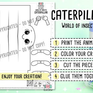 May include: A black and white printable craft sheet titled CATERPILLAR WORLD OF INSECTS. It features a caterpillar outline with a face, separate body segments, and instructions: 1 PRINT THE ANIMALS, 2 COLOUR YOUR CRAFT, 3 CUT THE PIECES, 4 GLUE THEM TOGETHER.