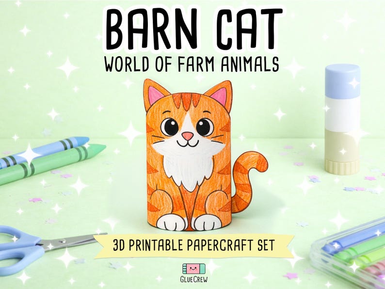 May include: A 3D papercraft cat figure with orange tabby stripes, a white chest, and large black eyes. The text reads BARN CAT, WORLD OF FARM ANIMALS, and 3D PRINTABLE PAPERCRAFT SET. The cat is surrounded by crayons, scissors, and a glue stick.