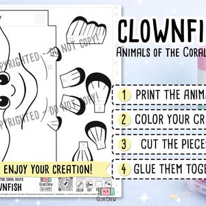 May include: A black and white printable craft sheet featuring a clownfish template with separate fin pieces. The text reads CLOWNFISH ANIMALS OF THE CORAL REEFS, 1 PRINT THE ANIMALS, 2 COLOUR YOUR CRAFT, 3 CUT THE PIECES, 4 GLUE THEM TOGETHER, ENJOY YOUR CREATION.
