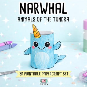 May include: A 3D papercraft narwhal figure colored in light blue with a yellow and orange striped horn, black eyes, and pink cheeks. The text reads NARWHAL ANIMALS OF THE TUNDRA and 3D PRINTABLE PAPERCRAFT SET with a small GLUECREW logo at the bottom.