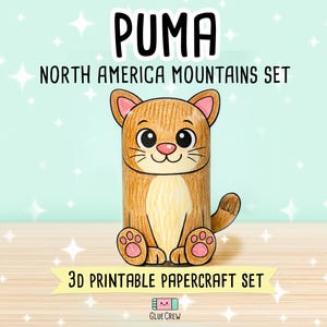 May include: A 3D printable papercraft set featuring a brown puma with a light tan belly, pink nose, and pink paw pads. The text PUMA, NORTH AMERICA MOUNTAINS SET, and 3D PRINTABLE PAPERCRAFT SET are displayed in black and white lettering.