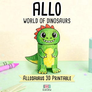 May include: A 3D paper craft Allosaurus dinosaur figure colored in green and yellow with a red crest. The text reads ALLO WORLD OF DINOSAURS and ALLOSAURUS 3D PRINTABLE. The figure is surrounded by crayons, a glue stick, and paper clips.