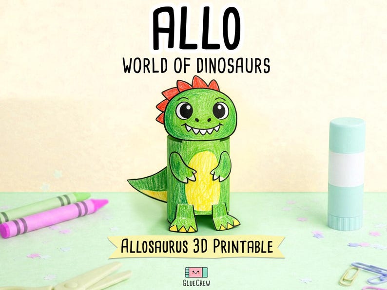 May include: A 3D paper craft Allosaurus dinosaur figure colored in green and yellow with a red crest. The text reads ALLO WORLD OF DINOSAURS and ALLOSAURUS 3D PRINTABLE. The figure is surrounded by crayons, a glue stick, and paper clips.