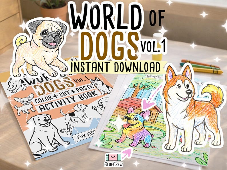May include: Two open activity books with dog illustrations, titled "WORLD OF DOGS VOL. 1". One book shows a pug and the text "COLOR + CUT + PASTE ACTIVITY BOOK FOR KIDS". The other book has a husky illustration. Crayons and a small bottle are in the background.
