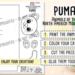 May include: A black and white printable craft sheet featuring a cartoon puma head, paws, and tail. The page includes the text PUMA ANIMALS OF THE NORTH AMERICA MOUNTAINS, instructions numbered 1 through 4, and a yellow banner stating ENJOY YOUR CREATION.