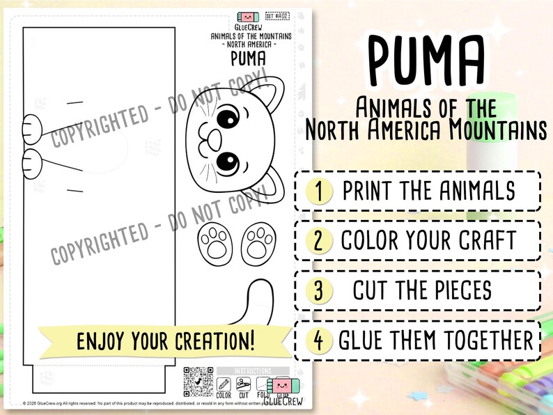 May include: A black and white printable craft sheet featuring a cartoon puma head, paws, and tail. The page includes the text PUMA ANIMALS OF THE NORTH AMERICA MOUNTAINS, instructions numbered 1 through 4, and a yellow banner stating ENJOY YOUR CREATION.