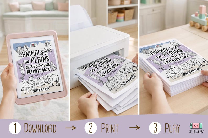 May include: A series of images showing a children's activity book titled "Animals of the Plains." The book is displayed on a tablet, being printed, and in a stack. The book features illustrations of North American animals. The steps are labeled: Download, Print, Play.