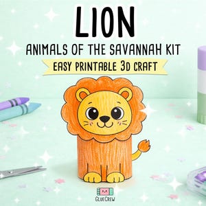 May include: A craft kit for a 3D lion, with the text "Lion, Animals of the Savannah Kit, Easy Printable 3D Craft". The image shows crayons, scissors, and glue. The lion is orange and yellow.