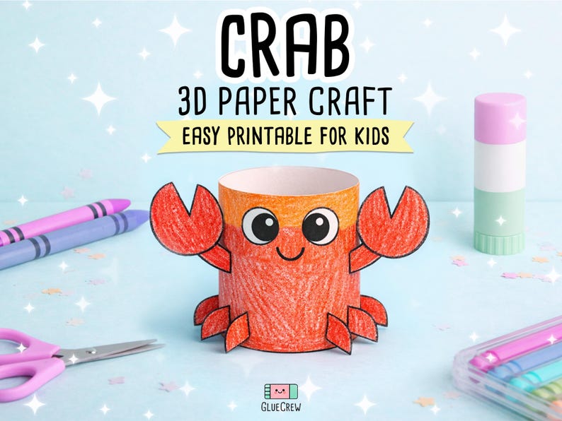 May include: A vibrant 3D paper crab craft for children. The crab is constructed from a cardboard tube, featuring red claws and legs, and a cheerful face. The image includes crayons, scissors, and glue, with the text "CRAB 3D PAPER CRAFT EASY PRINTABLE FOR KIDS."