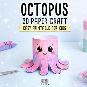May include: A colorful 3D paper octopus craft for kids. The octopus is pink and purple with a smiling face. The image includes crayons, scissors, and glue stick. Text reads "OCTOPUS 3D PAPER CRAFT EASY PRINTABLE FOR KIDS".