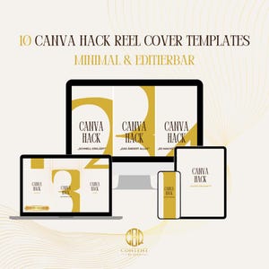 May include: A digital design featuring "10 Canva Hack Reel Cover Templates" and "Minimal & Editierbar". The image shows a laptop, desktop, tablet, and phone displaying Canva Reel cover templates. The design uses a gold and white color scheme.