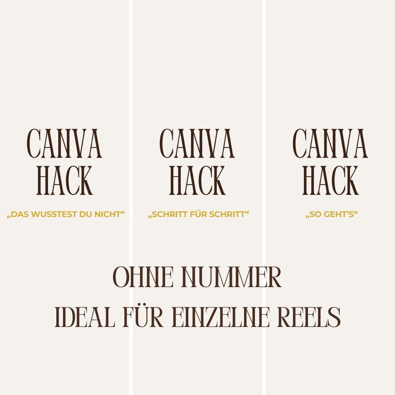 May include: A graphic design featuring the words "CANVA HACK" in a serif font. Below, the phrases "DAS WUSSTEST DU NICHT", "SCHRITT F&Uuml;R SCHRITT", and "SO GEHT'S" are displayed. The text "OHNE NUMMER" and "IDEAL F&Uuml;R EINZELNE REELS" are also visible.