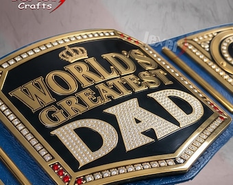 Custom World Greatest Dad Wrestling Championship Belt | wwe women Customizable Design Champion Belts