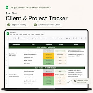 May include: A laptop screen displays a Google Sheets template for freelancers, labeled "TrackFirst Client & Project Tracker." The spreadsheet shows client names, tasks, deadlines, and statuses, with automatic deadline color-coding. The template is beginner-friendly.