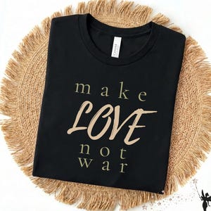 Make Love Not War - Statement T-Shirt in Schwarz