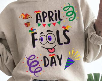 Funny April Fools Day PNG , Joke Design, April 1st  Jck shirt desing , Prank Quote PNG, Cricut Cut File Instant Download