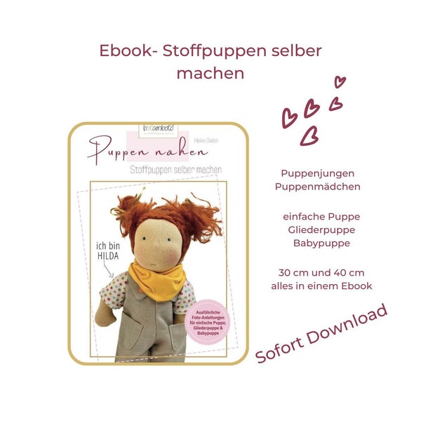 Puppen selber nähen - Ebook - Das Standardwerk zum Puppenmachen - mit Schnittmuster für einfache Puppe, Gliederpuppe und Babypuppe