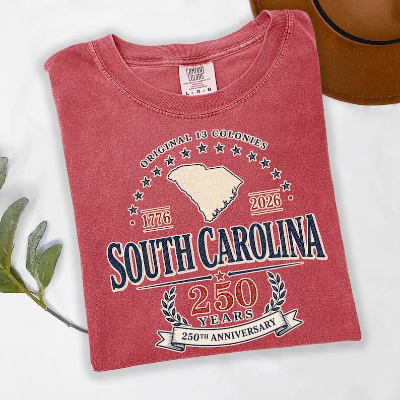 original 13 tee,Semiquincentennial,america 250 tee,usa history shirt,custom usa shirt,colonial tee,state map shirt,heritage shirt, patriotic shirt,4th of july tee,1776 2026 Shirt,independence tee,250th birthday tee, South Carolina Shirt, South Carolina Independence Shirt, 250th birthday of South Carolina