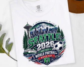 Seattle Host City Shirt 2026 World Soccer, Seattle Match Day Tee, World Football Fan Travel Souvenir Shirt, Seattle 2026 Soccer Gift
