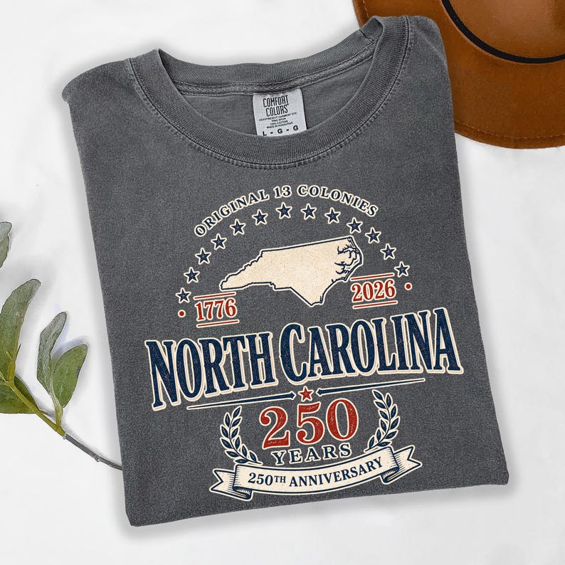 original 13 tee,Semiquincentennial,america 250 tee,usa history shirt,custom usa shirt,colonial tee,state map shirt,heritage shirt, patriotic shirt,4th of july tee,1776 2026 Shirt,independence tee,250th birthday tee, north carolina independence shirt, north carolina 250 shirt, north carolina tee