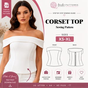 Può includere: Un cartamodello digitale per un top a corsetto bianco con spalle scoperte. La grafica include il testo Faishe Patterns, Corset Top e le taglie XS-XL. Presenta un disegno al tratto del davanti e del dietro del capo, insieme a icone per foto passo dopo passo, istruzioni per principianti e formati di file inclusi US Letter, A4 e A0.