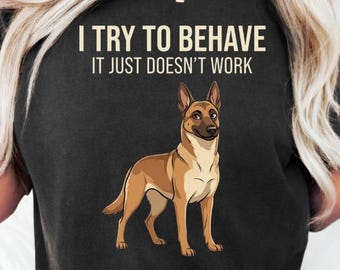 I Try To Behave It Just Doesn’t Work PNG: Funny Belgian Malinois Dog Lover png Minimalist Pet Humor Design (Digital Download)