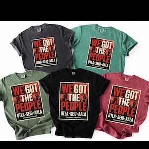 May include: Five t-shirts in various colors: charcoal, teal, olive green, black, and burgundy. Each shirt features a rectangular graphic with the text "WE GOT THE PEOPLE" in red and white, with the text "UTLA-SEIU-AALA" below. The phrase "STRONGER TOGETHER" is at the bottom.