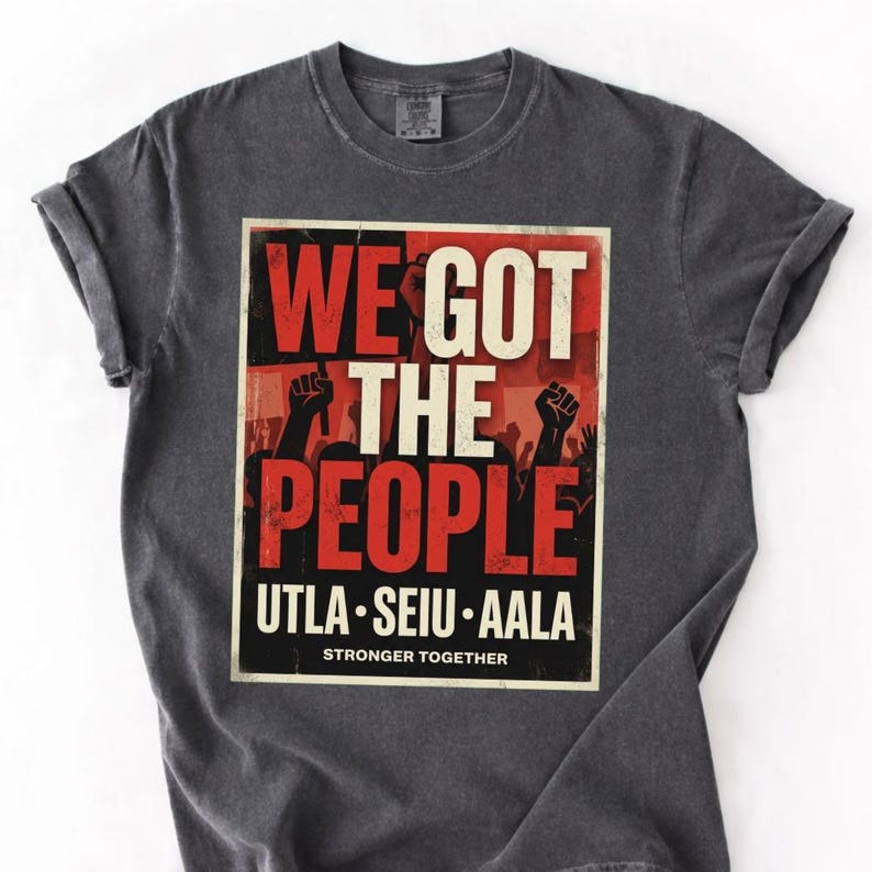 Labor Movement We Got The People PNG: Union Solidarity Worker Rights png Protest Activism Design (Digital Download) image 3