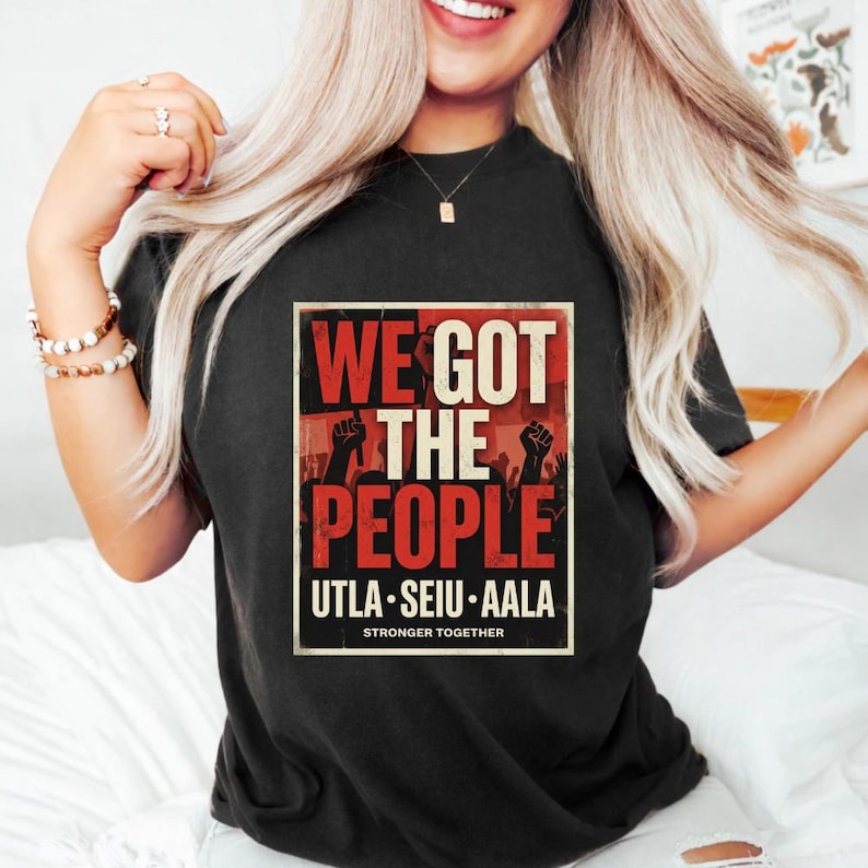 Labor Movement We Got The People PNG: Union Solidarity Worker Rights png Protest Activism Design (Digital Download) image 1